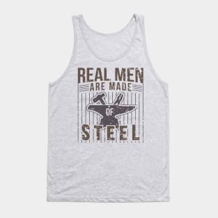 Real Men Are Made Of Steel Blacksmith Shirt For Craftsman / Craftsmanship And Blacksmithing / Steel Worker Handyman Tee With Hammer + Anvil Tank Top